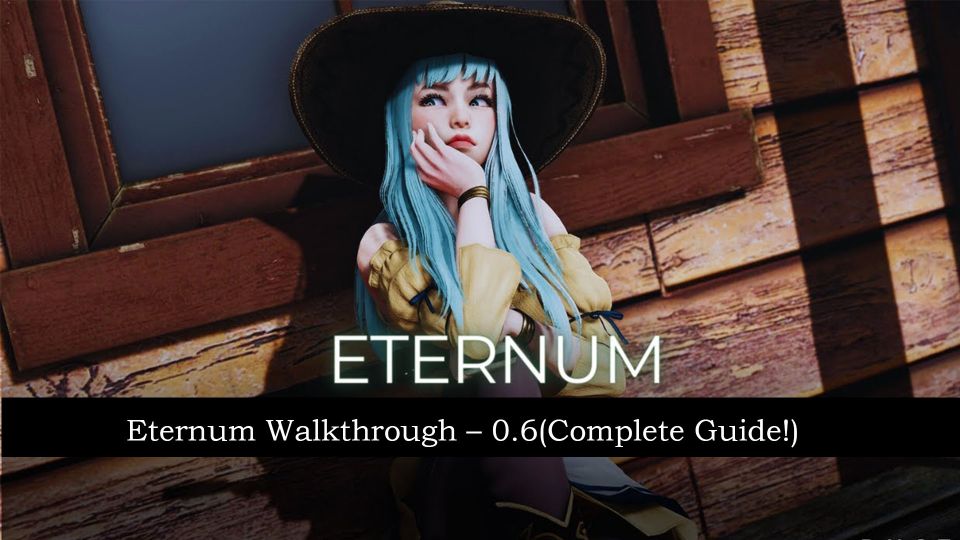 Eternum Walkthrough – 0.6