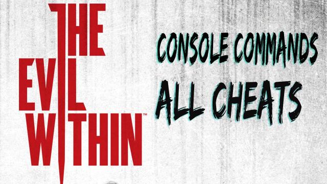 The Evil Within PC cheats with console commands