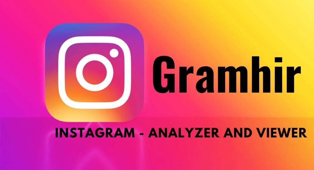 Gramhir: the Instagram Analytics Tool You Need to Know!